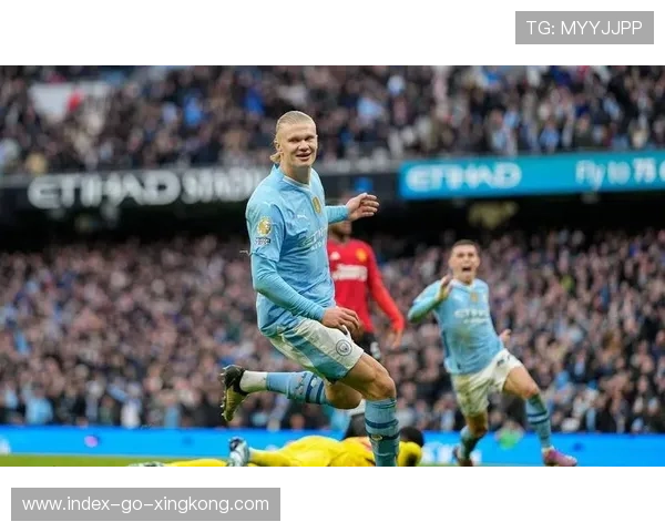 曼城强势晋级福登哈兰德持续展现恐怖进攻默契继续领跑足坛 曼城强势晋级福登哈兰德持续展现恐怖进攻默契继续领跑足坛